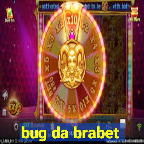 bug da brabet